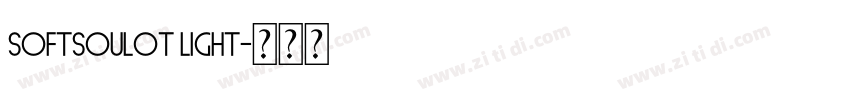 SoftsoulOT Light字体转换 SoftsoulOT Light字体转换